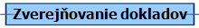 Popis: Popis: Popis: Popis: Popis: Popis: Popis: Zverejovanie dokladov